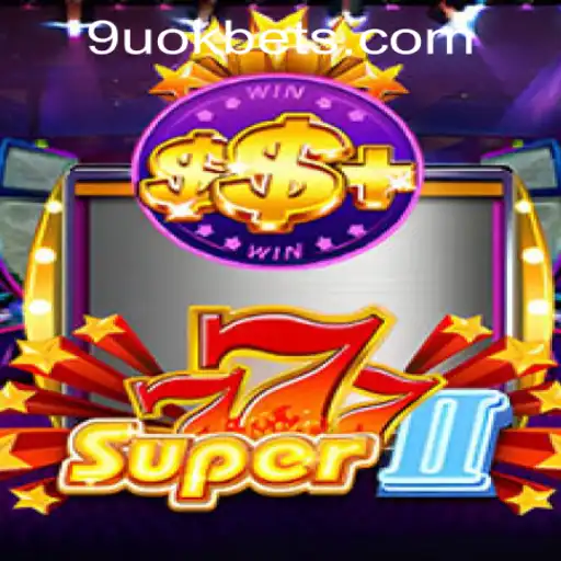 Exploring the World of Super777II: A Leading Game in 9uok Online Casino
